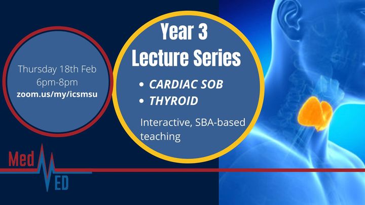 Read more about the article Year 3 Lecture Series: Cardiac SoB and Thyroid